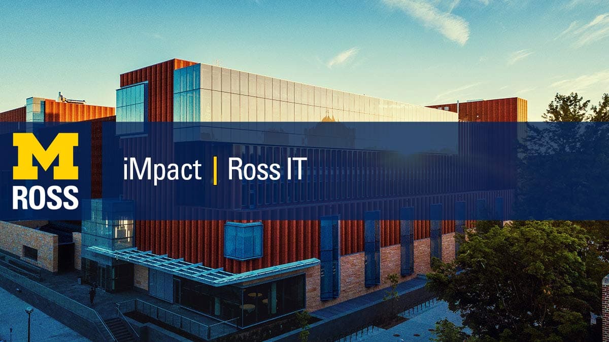 University of Michigan Ross School of Business building with Ross IT branding